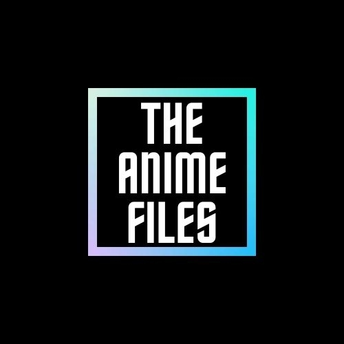ANIME FILES