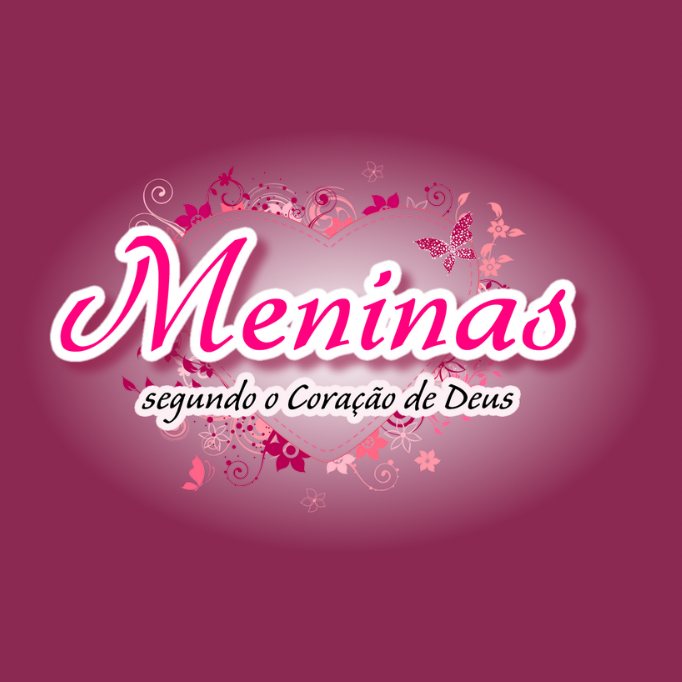 Meninas Segundo o Coração de Deus - MSCD