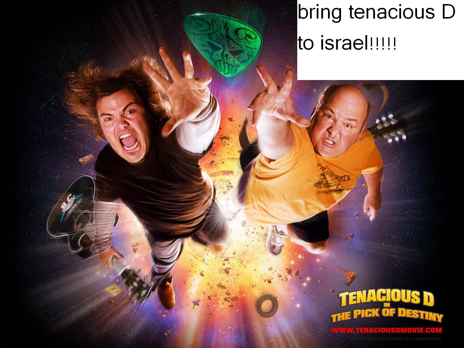 bring tenacious D to israel