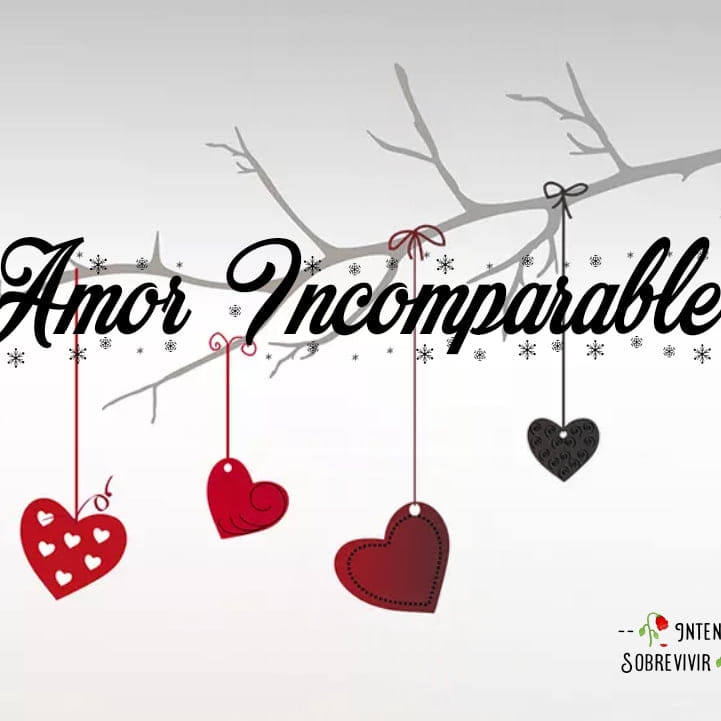 Amor Incomparable