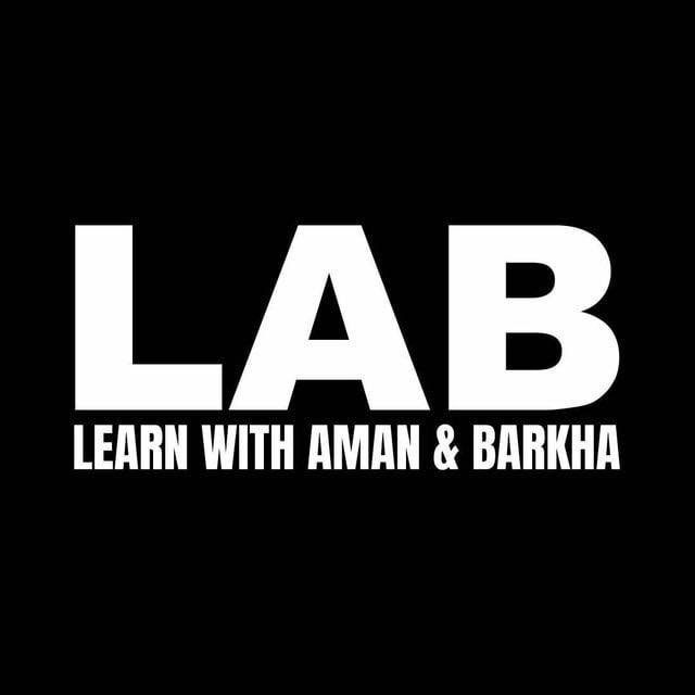 LAB: Learn with Aman and Barkha