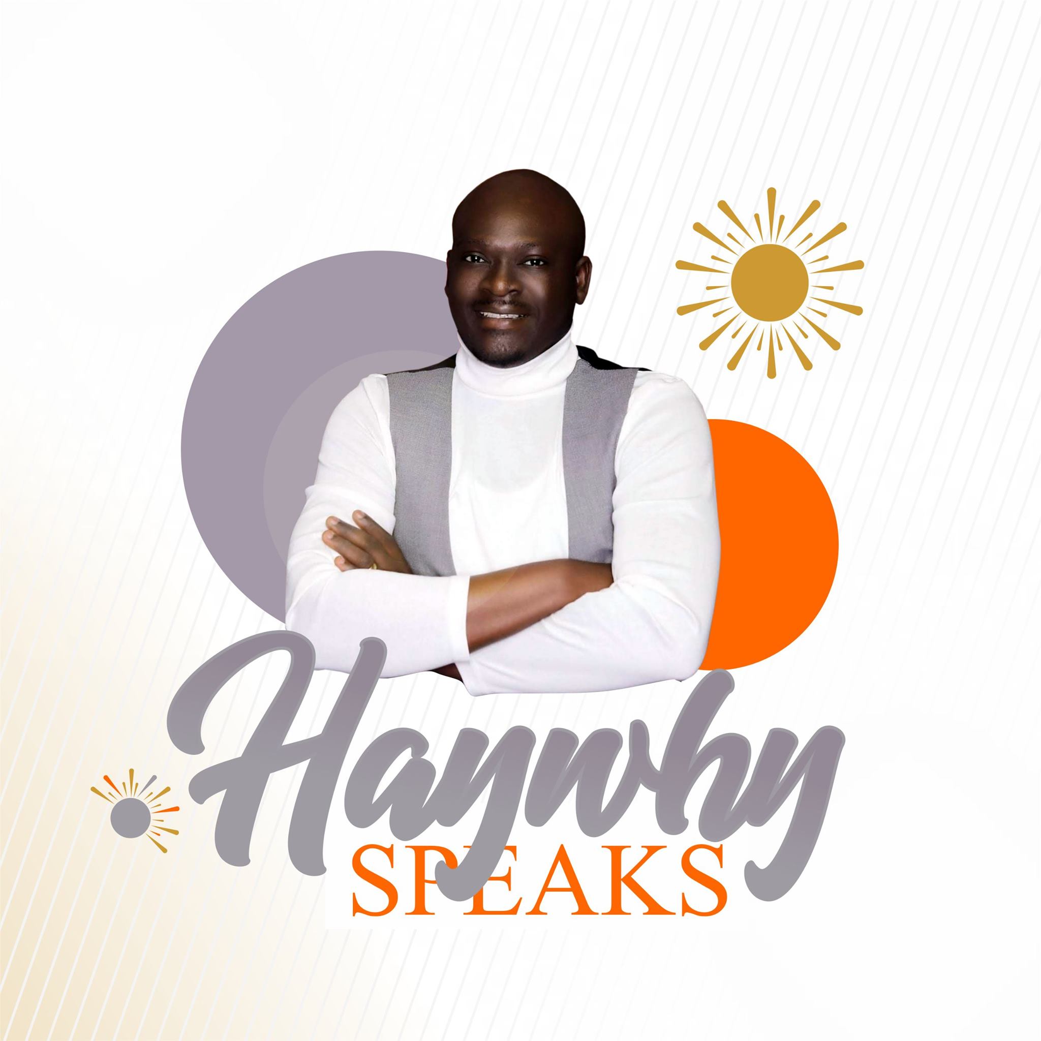 Haywhy Speaks