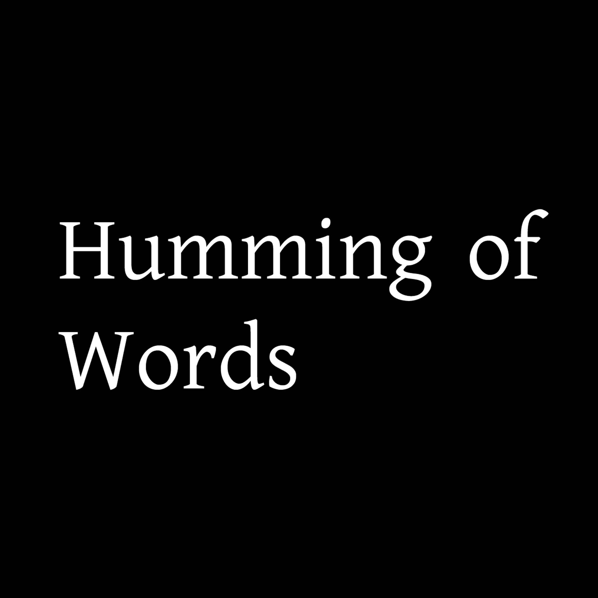Humming of Words