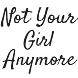 Profile for Not Your Girl Anymore