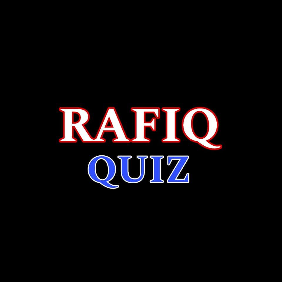 M RAFIQ QUIZ