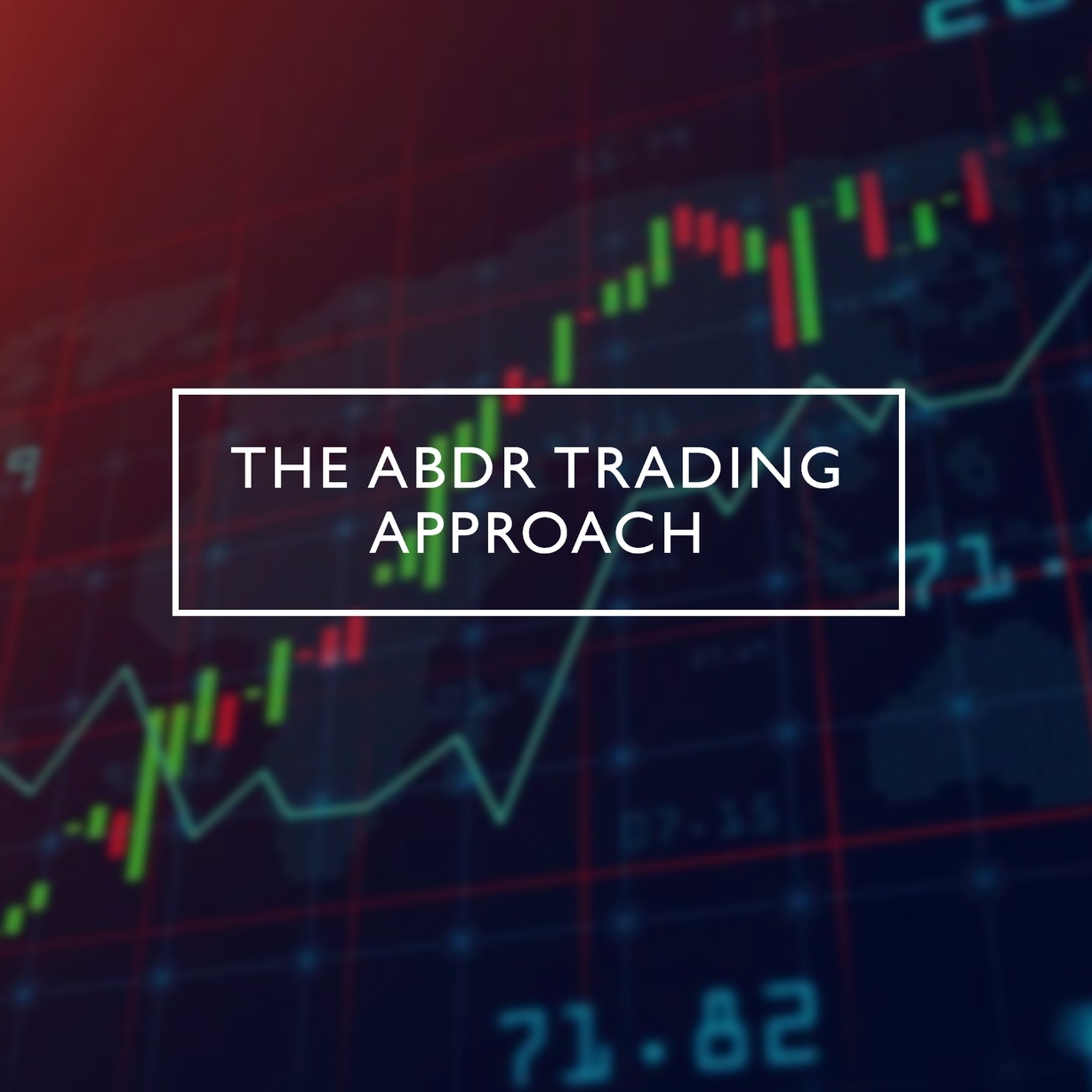 The ABDR Trading Approach