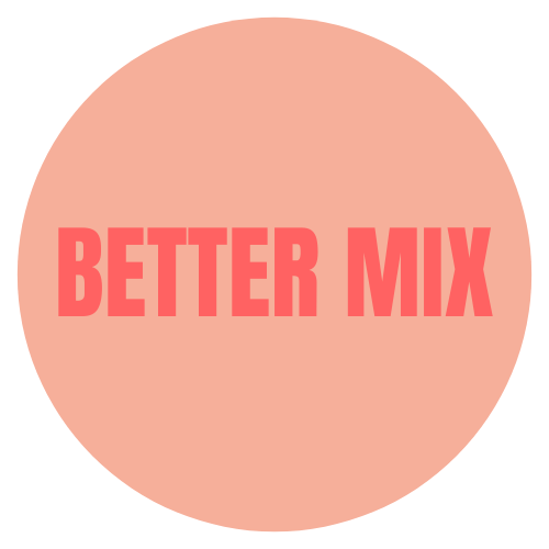 Better Mix
