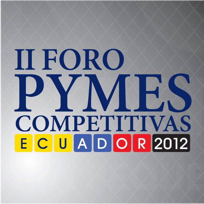 Foro Pymes Competitivas Ecuador 2013