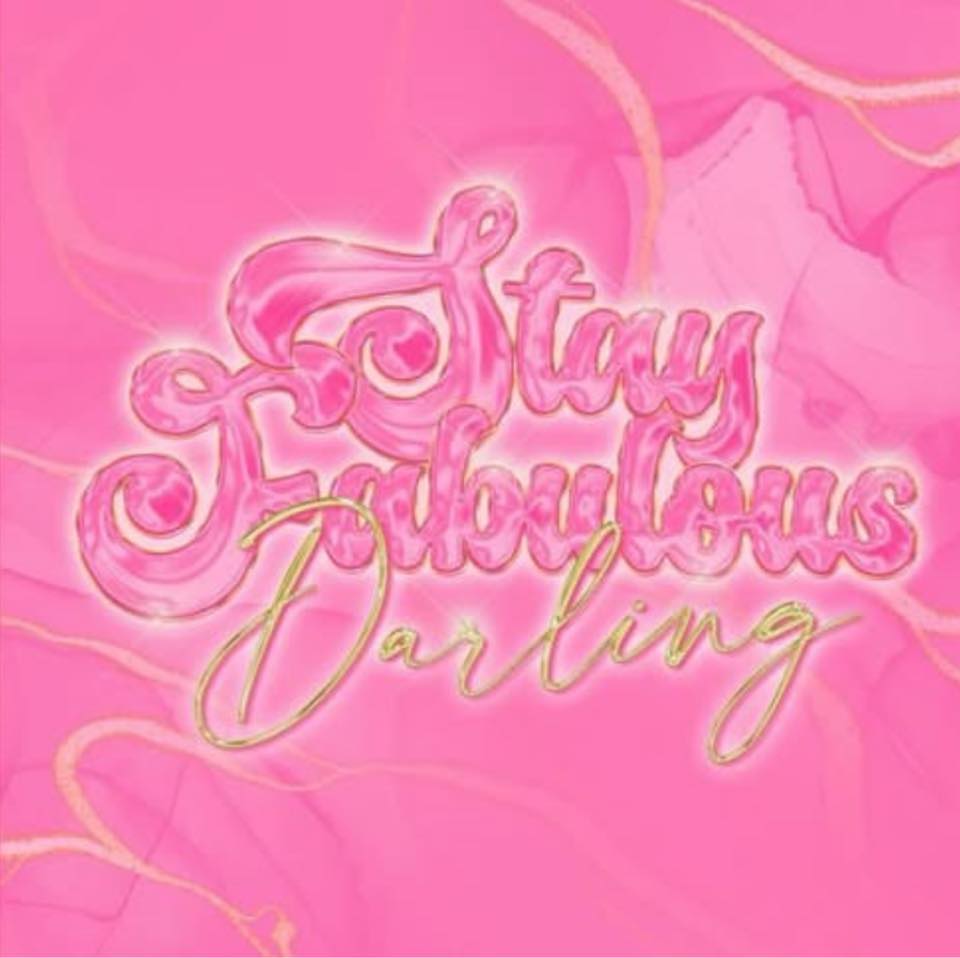 Stay Fabulous Darling