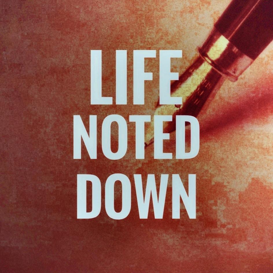 Life - Noted down