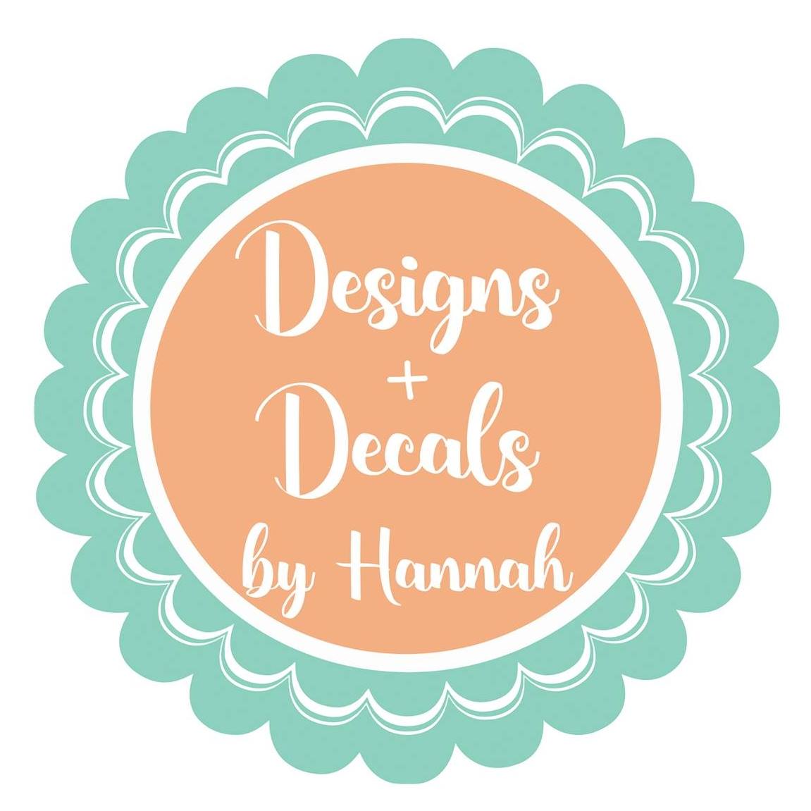 Designs + Decals by Hannah... - Designs + Decals by Hannah