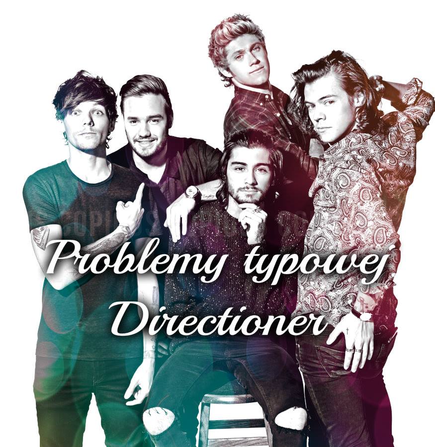 Problemy typowej Directioner