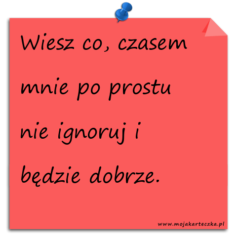 Nie ignoruj mnie