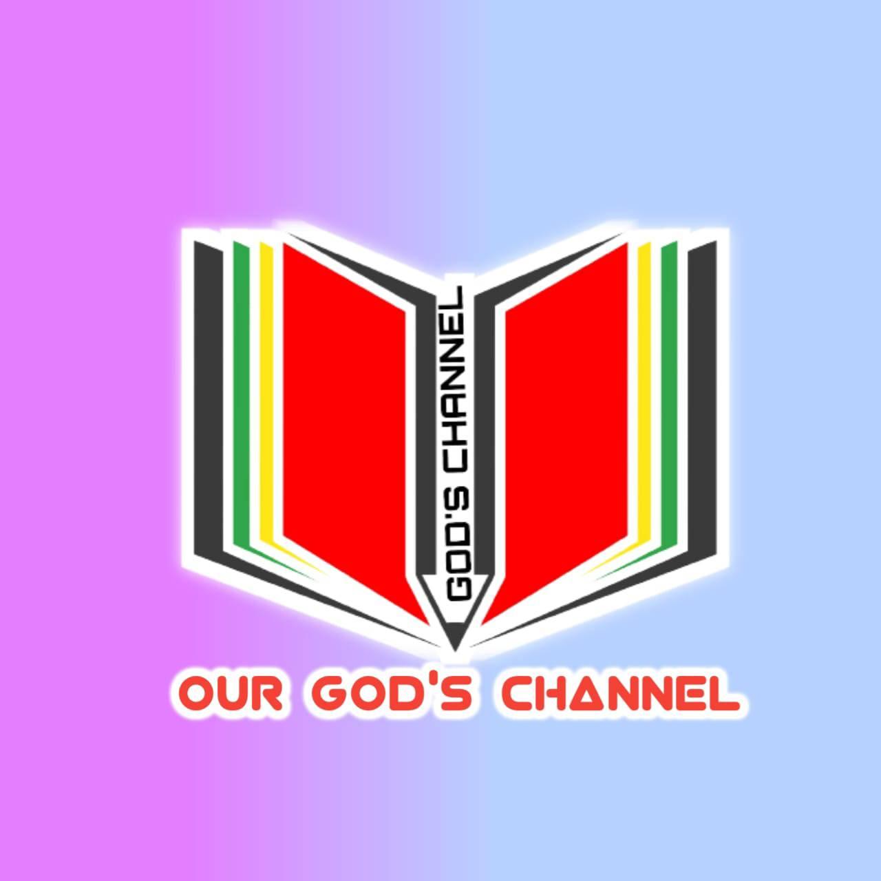 Our god's channel