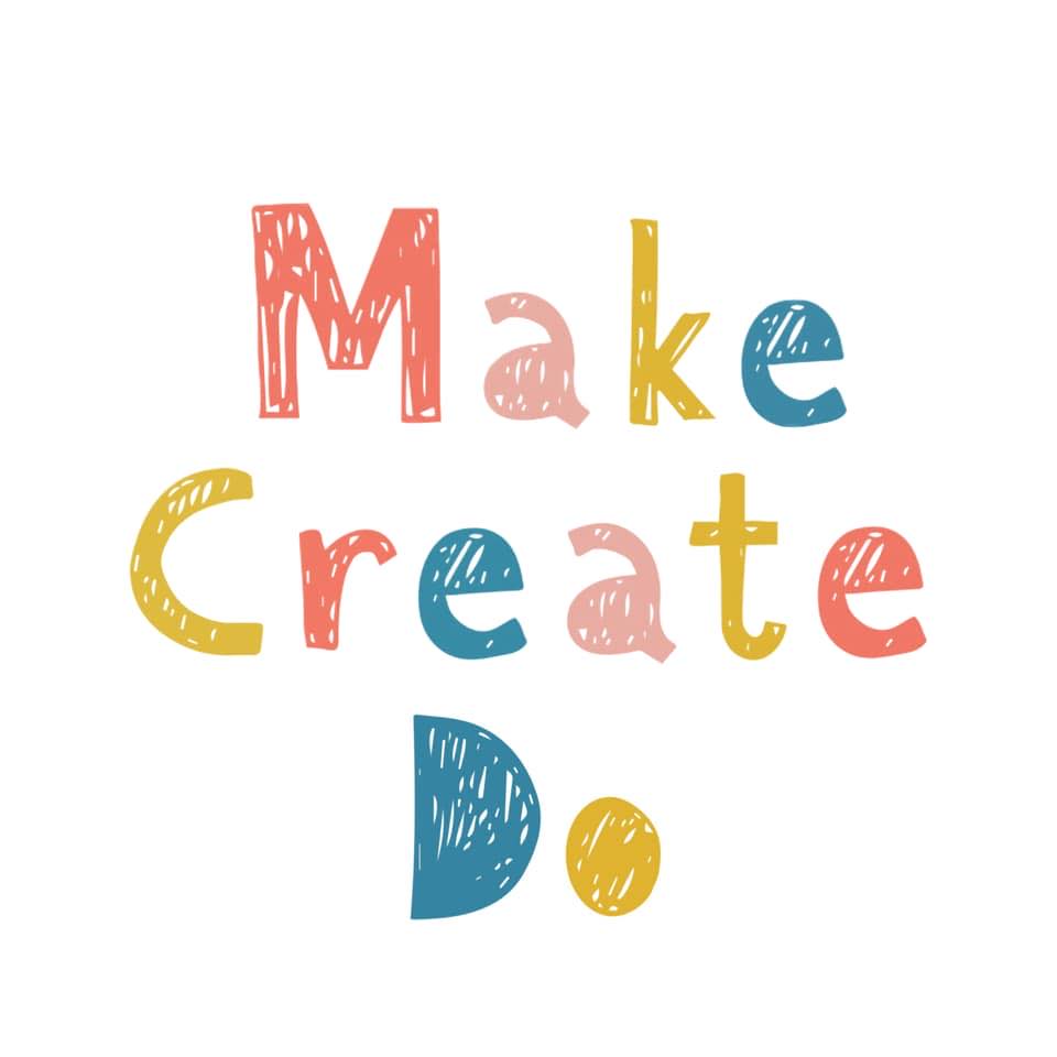 Make Create Do