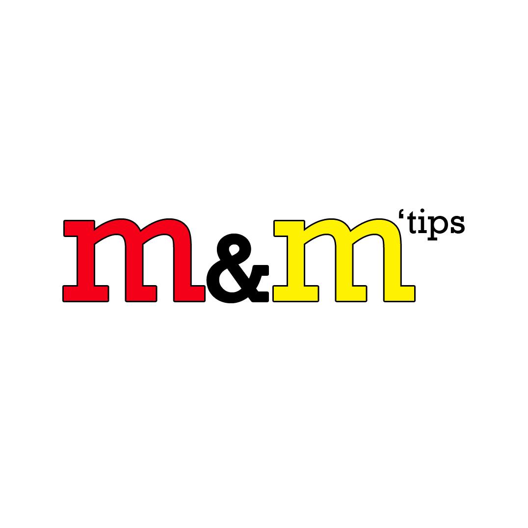M&M Tips