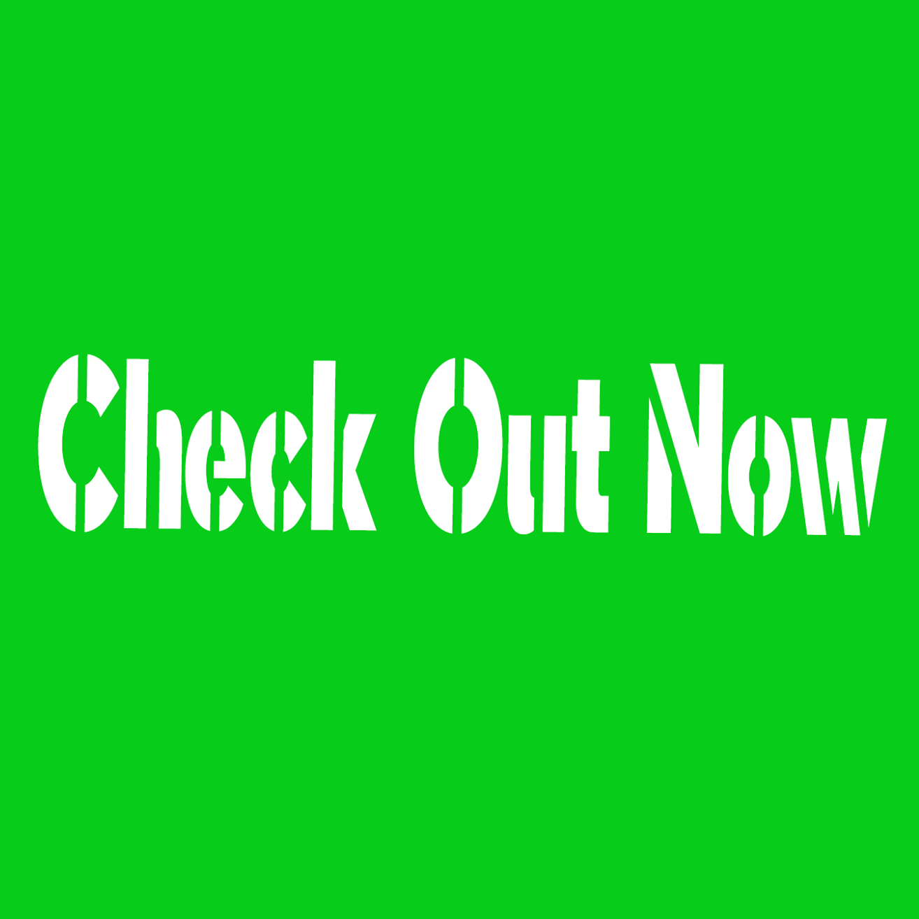 Check Out Now