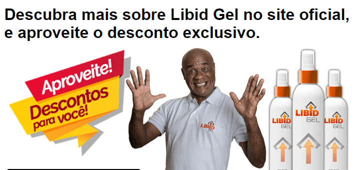 Libid Gel Funciona Mesmo