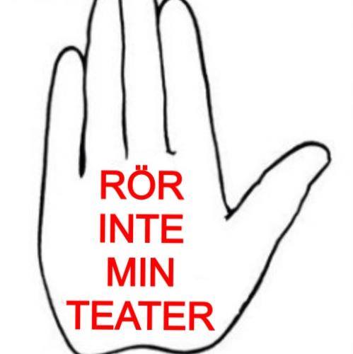 Rör inte min Teater
