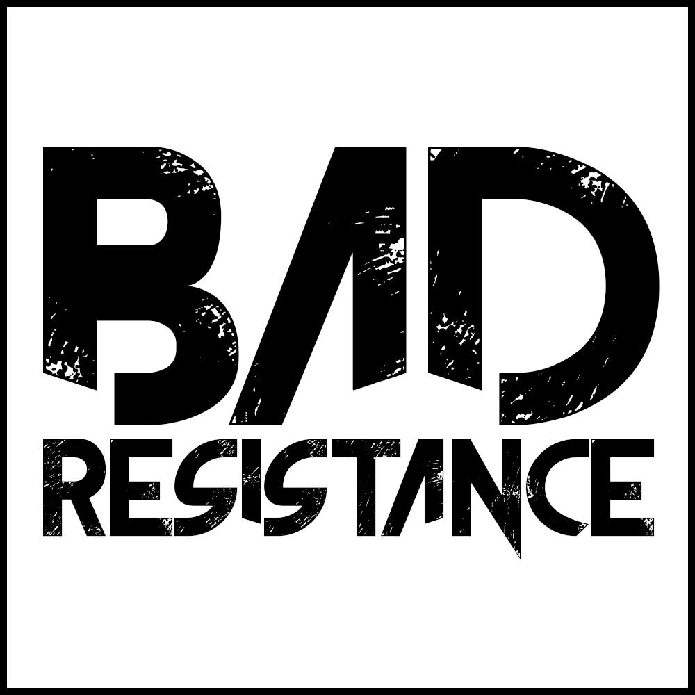 Bad Resistance