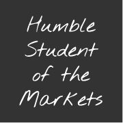 Humble Student of the Markets