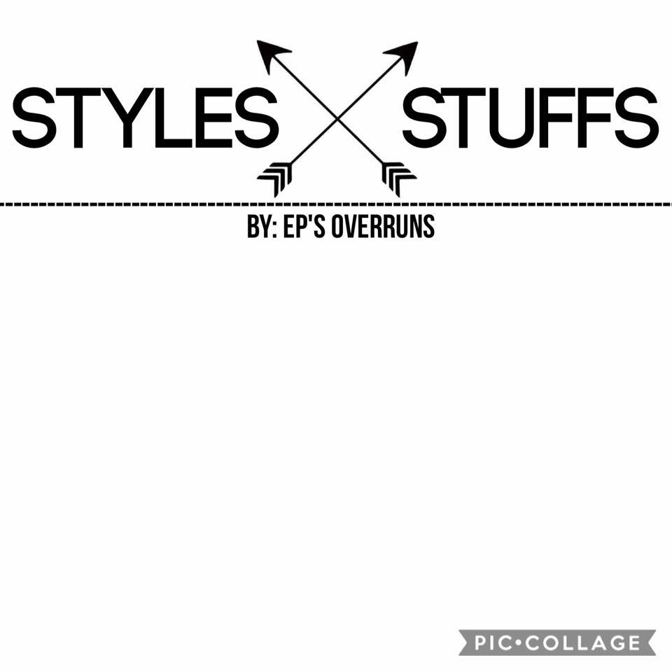 Styles X Stuffs by EP's Overruns