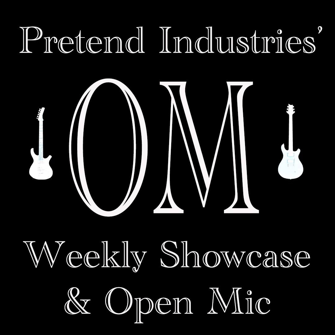 OM: Pretend Weekly Showcase and Open Mic on Reels