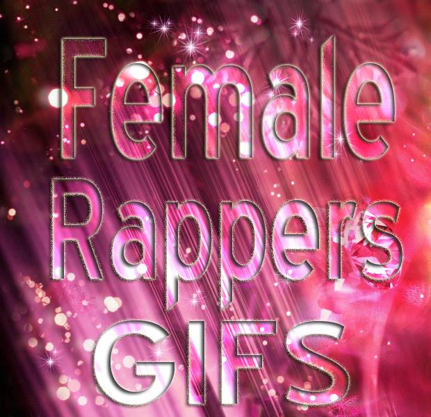 Gifs Of Female Rappers
