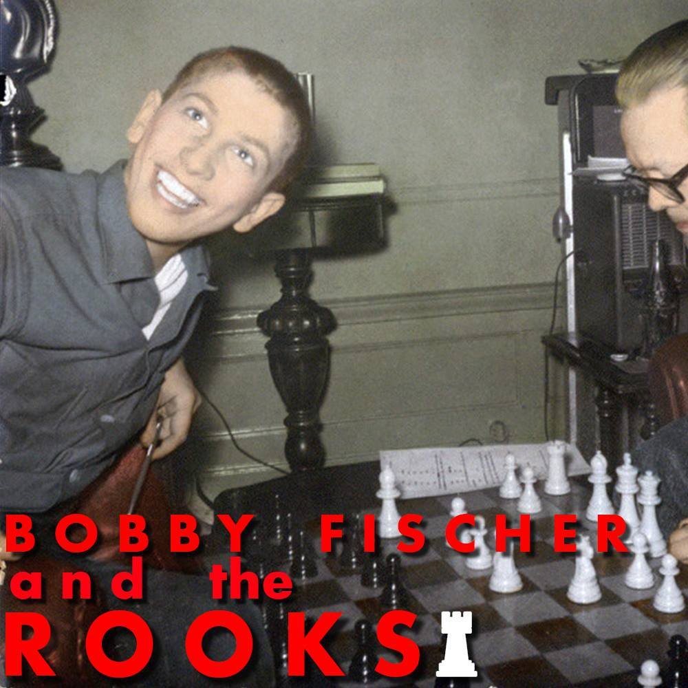 Bobby Fischer and the Rooks