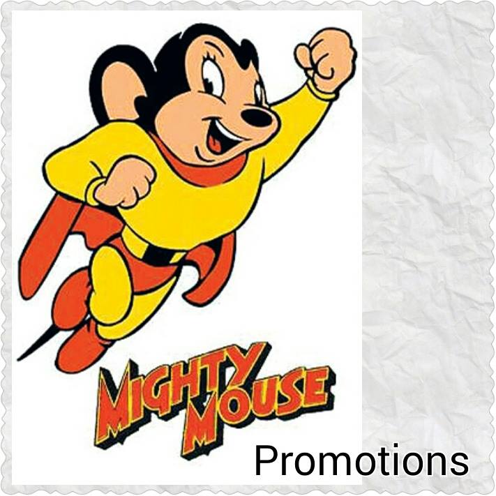 Mighty MOUSE Promotions