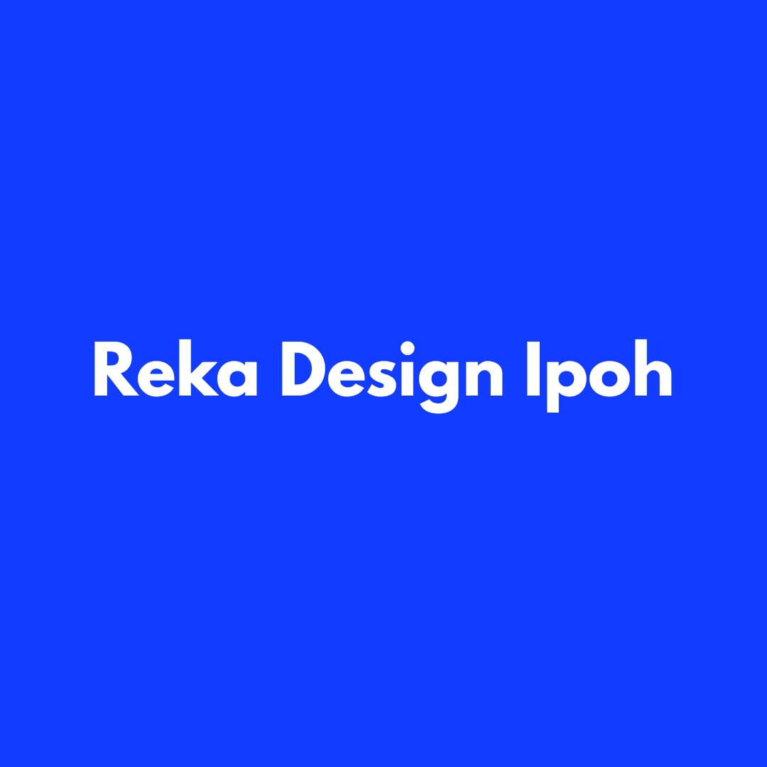 Reka Design Ipoh | Ipoh