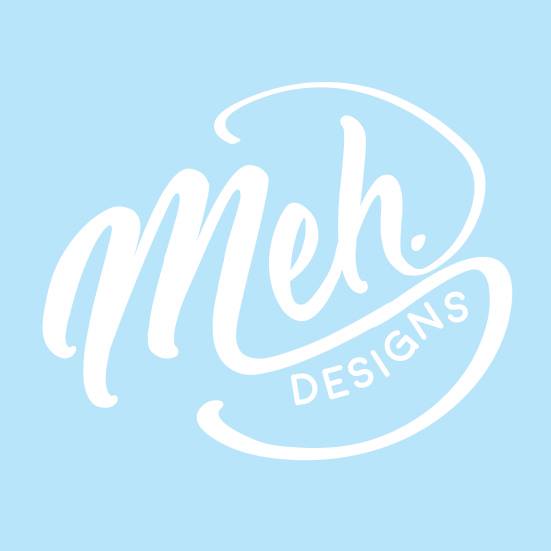Meh. Designs