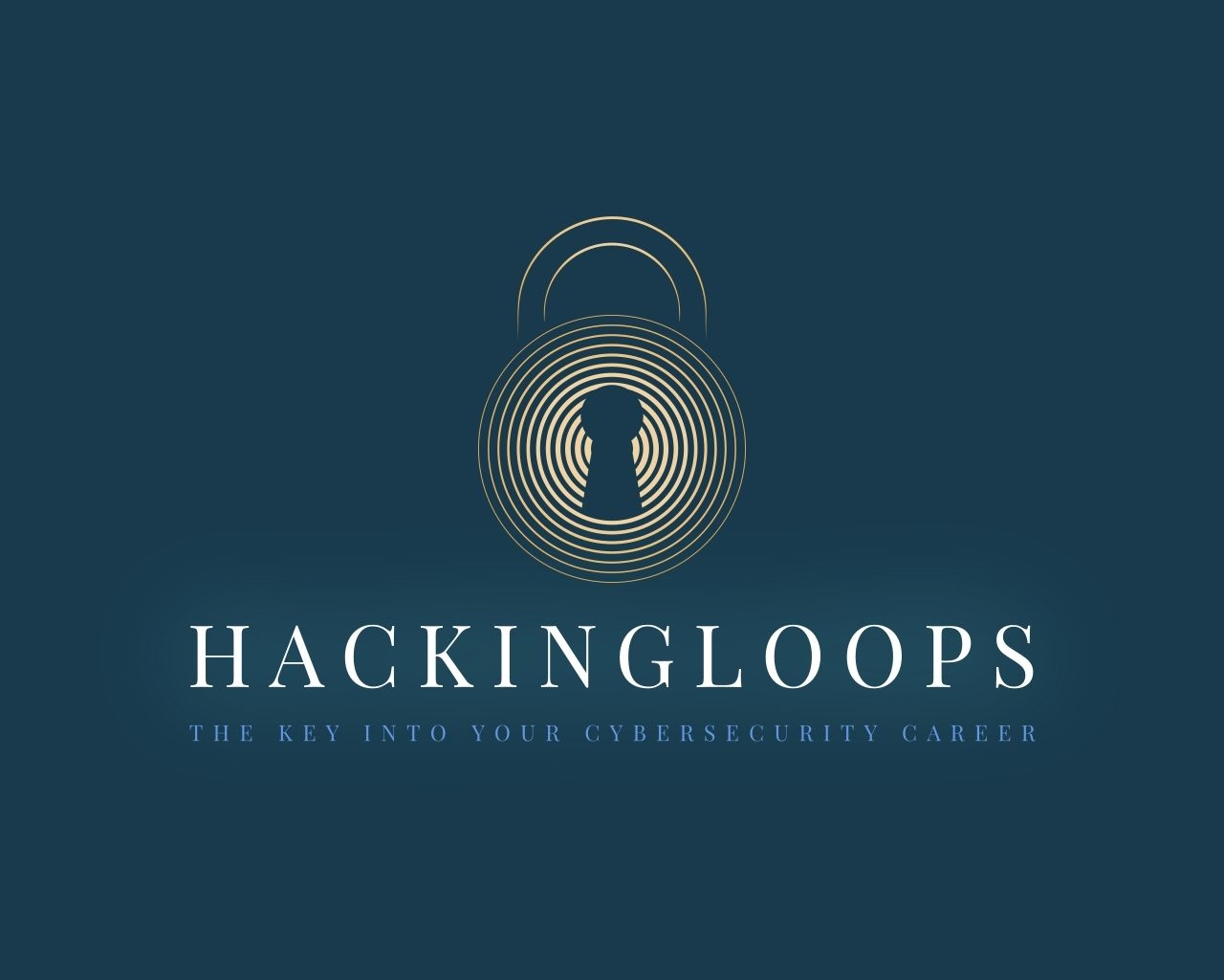 HackingLoops : The Key Into Your Cybersecurity Career
