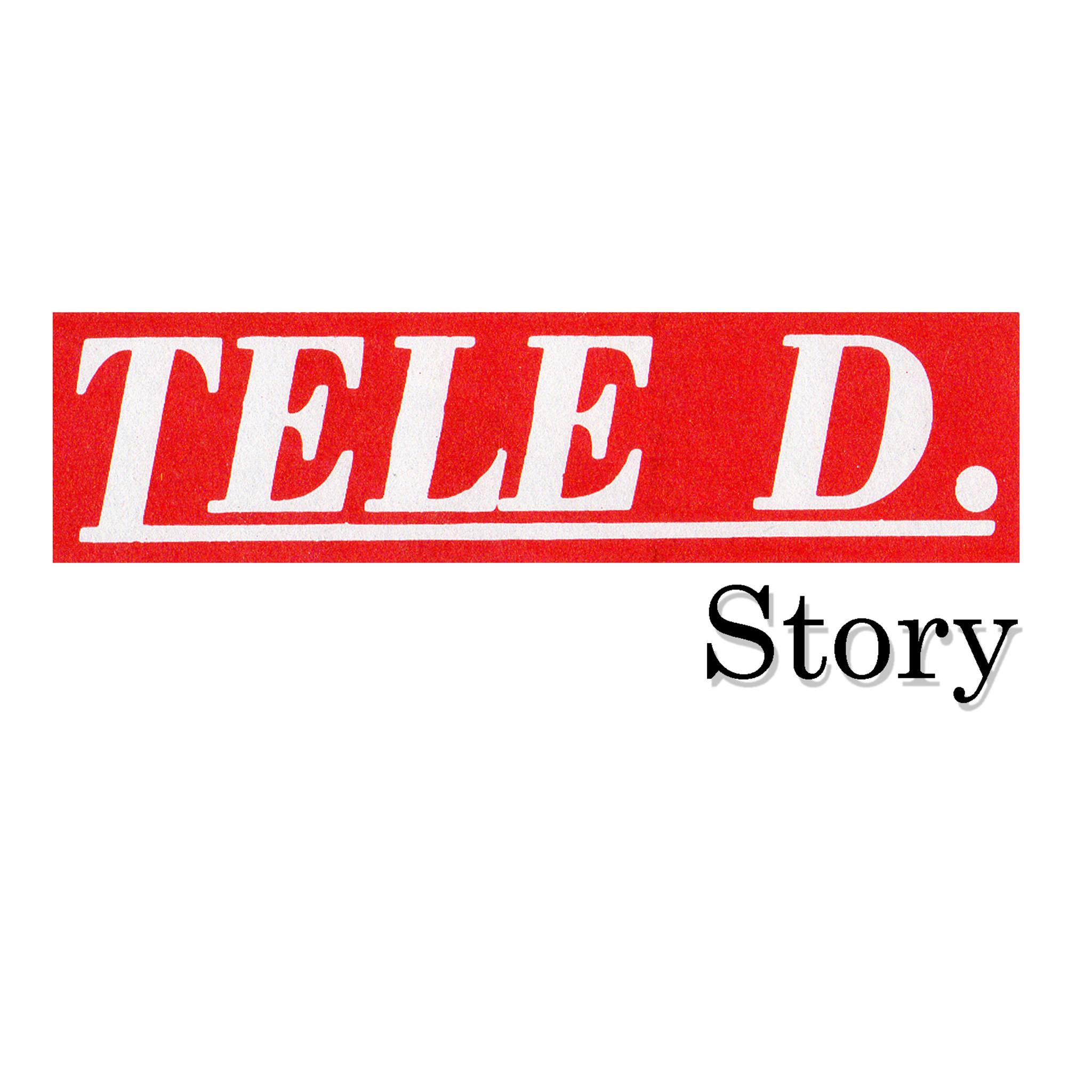 TELE D Story
