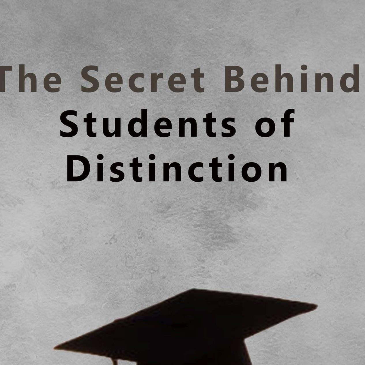 The Secret Behind Students of Distinction