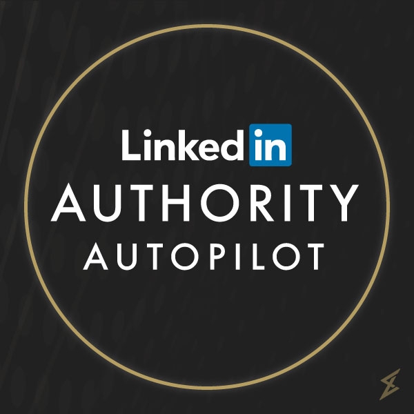 LinkedIn Authority Autopilot