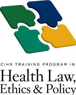 CIHR Training Program in Health Law, Ethics and Policy | Ottawa ON