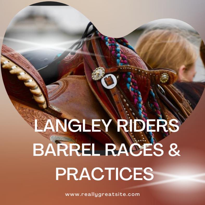 Langley Riders Barrel Races & Practices