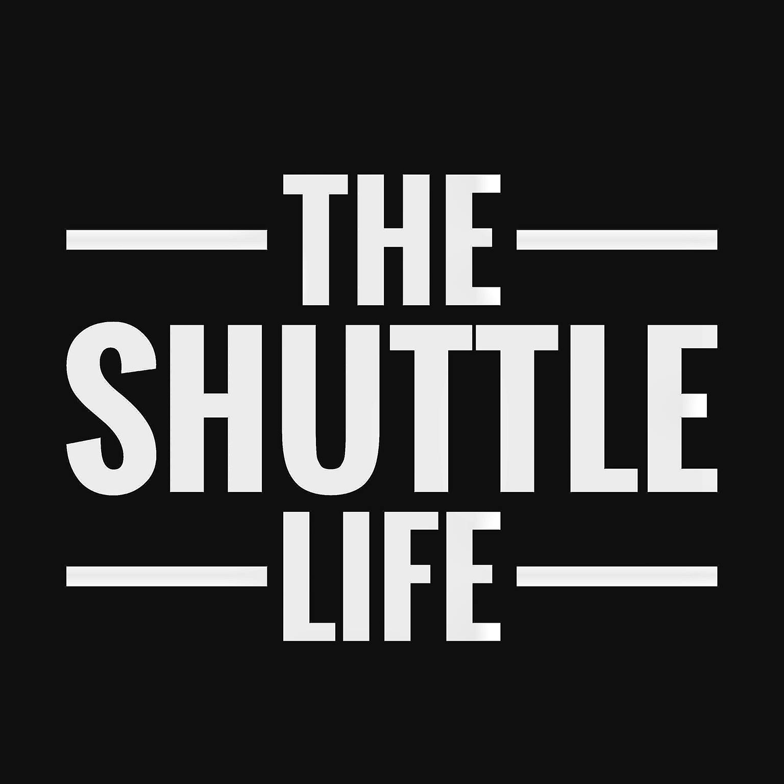 The Shuttle Life