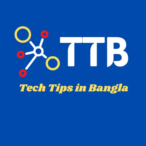 TTB-Tech Tips in Bangla