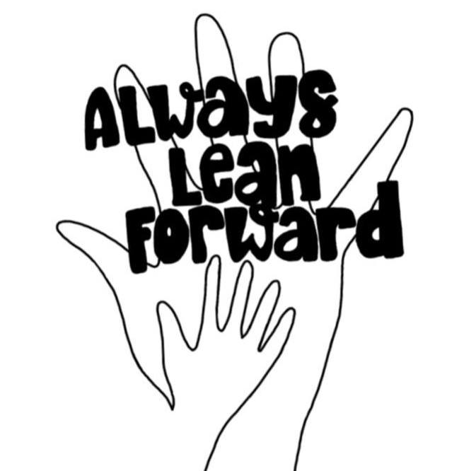 Always Lean Forward