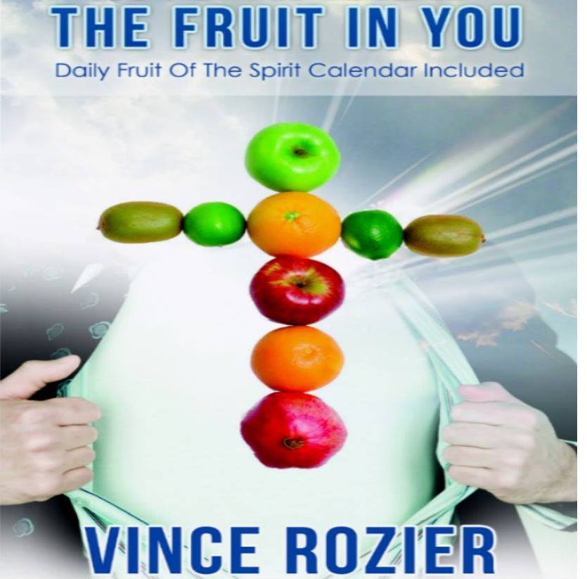 Reveal the Fruit in You by Vince Rozier