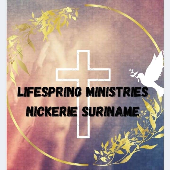 Lifespring Ministries Nickerie Suriname | Nieuw Nickerie