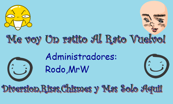 Me voy Un Ratito Al Rato Vuelvo