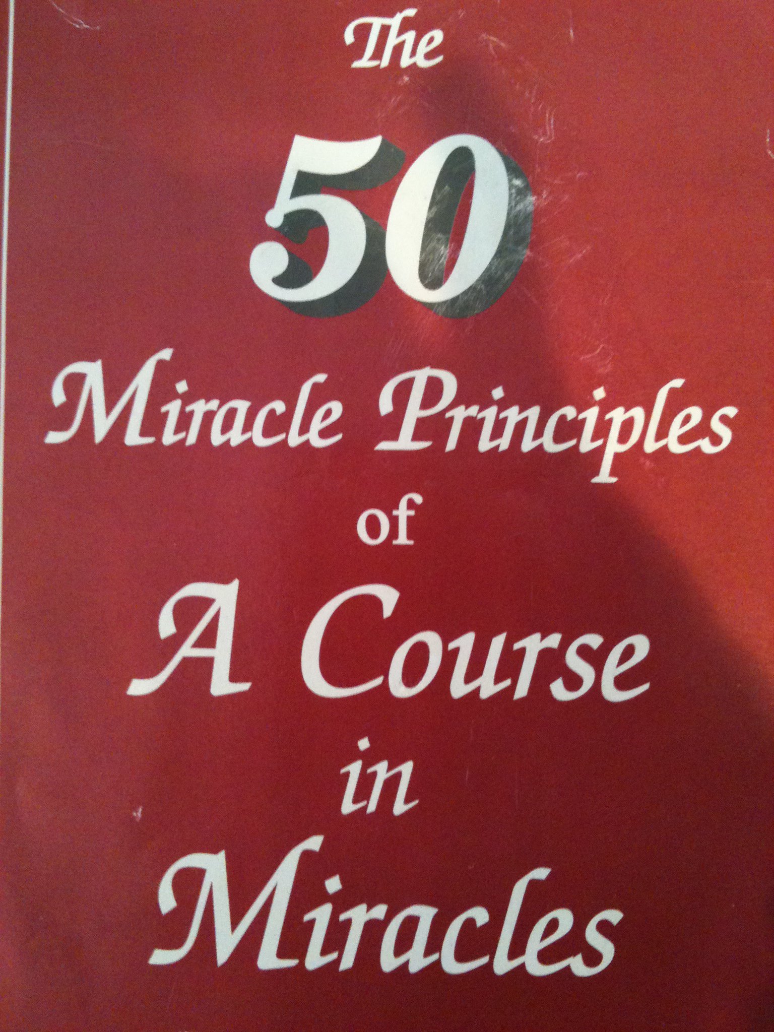 A Course in Miracles 50 Miracle Principles