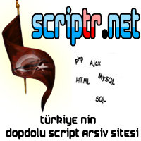 Scriptr.Net | Türkiye'nin Dopdolu Script Arşiv Sitesi