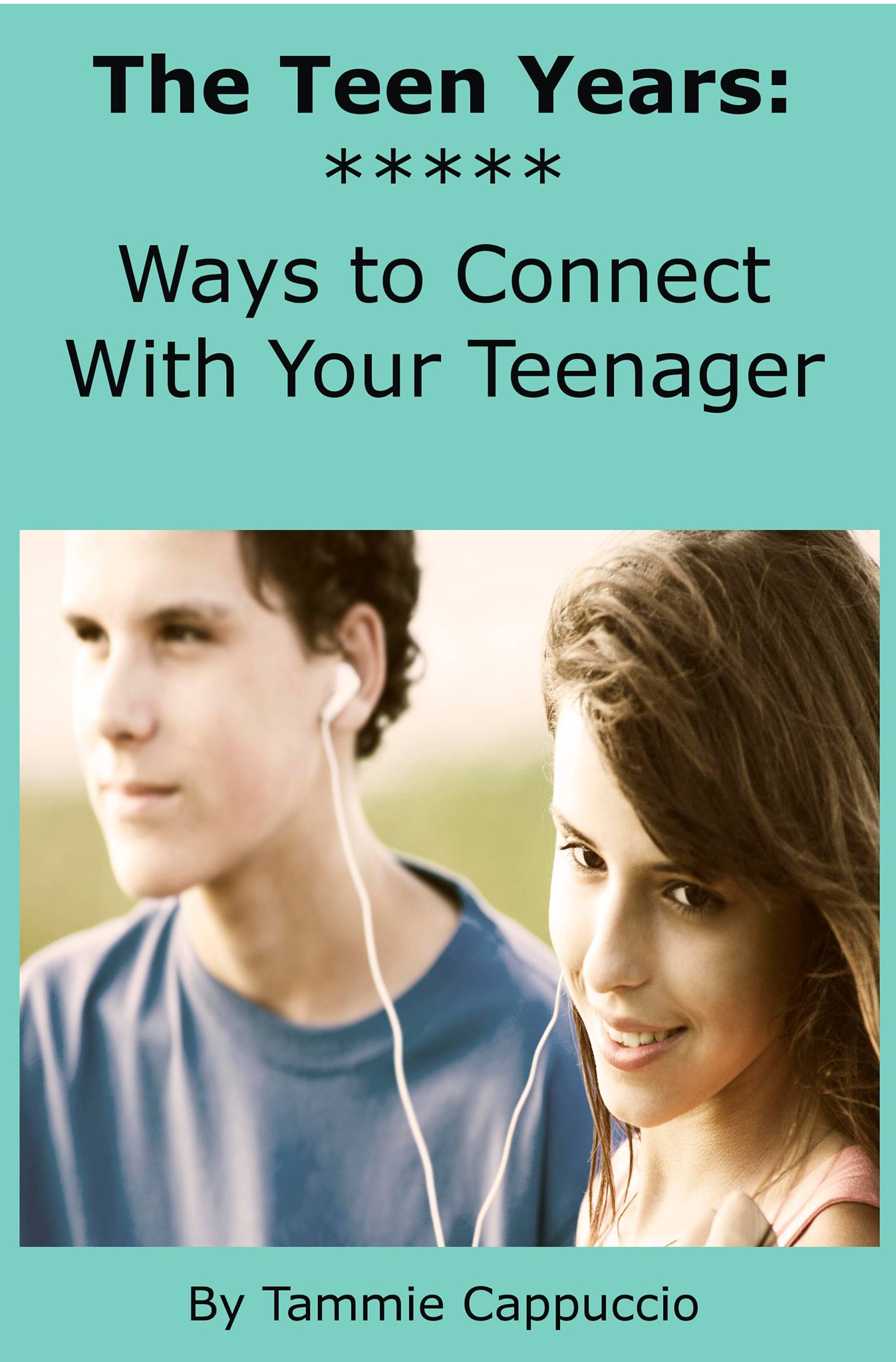 The Teen Years: Ways to Connect With Your Teenager
