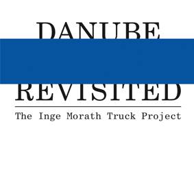 Profile for Danube Revisited - The Inge Morath Truck Project