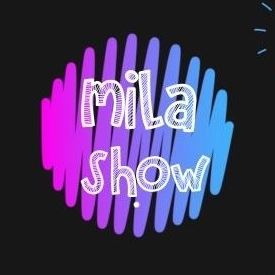 Mila Show
