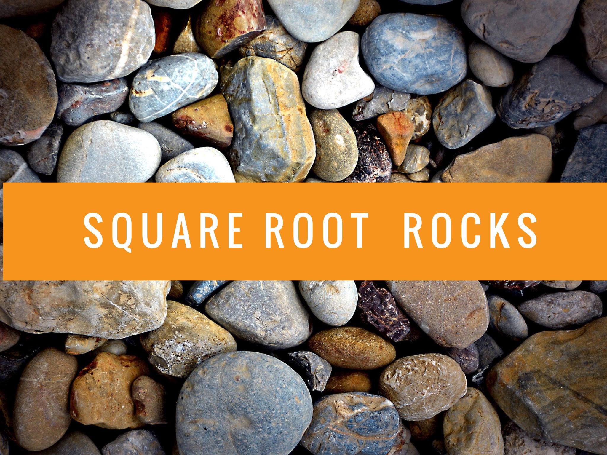 Square Root Rocks
